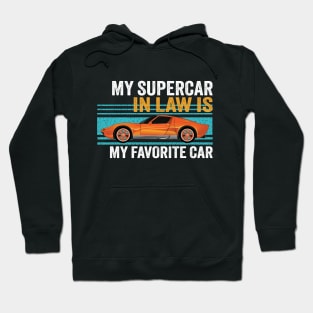 My Supercar in Law is my favorite Car Hoodie